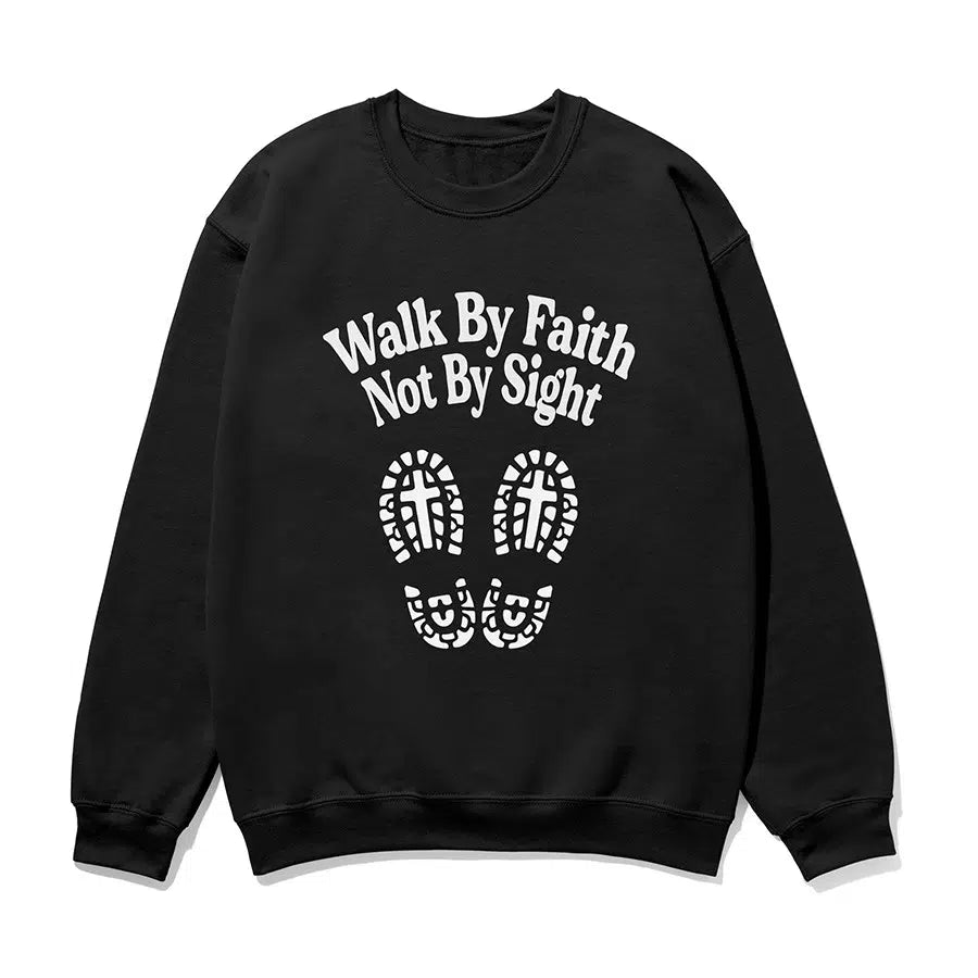 Walk By Faith Not By Sight Unisex Sweatshirt in black color
