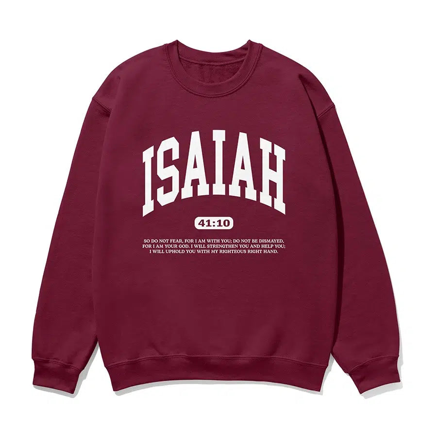 ISAIAH 41 10 Do Not Fear Unisex Sweatshirt in maroon color
