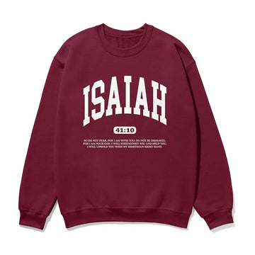 ISAIAH 41 10 Do Not Fear Unisex Sweatshirt in maroon color