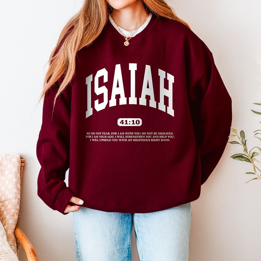 ISAIAH 41 10 Do Not Fear Unisex Sweatshirt in maroon color