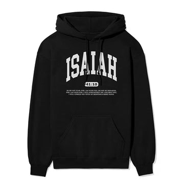 ISAIAH 41 10 Do Not Fear Unisex Hoodie in black color