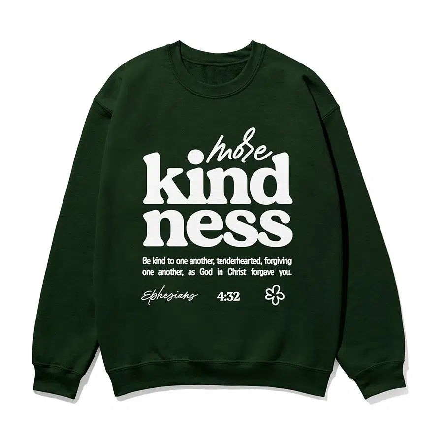More Kindness Unisex Sweatshirt in forest color
