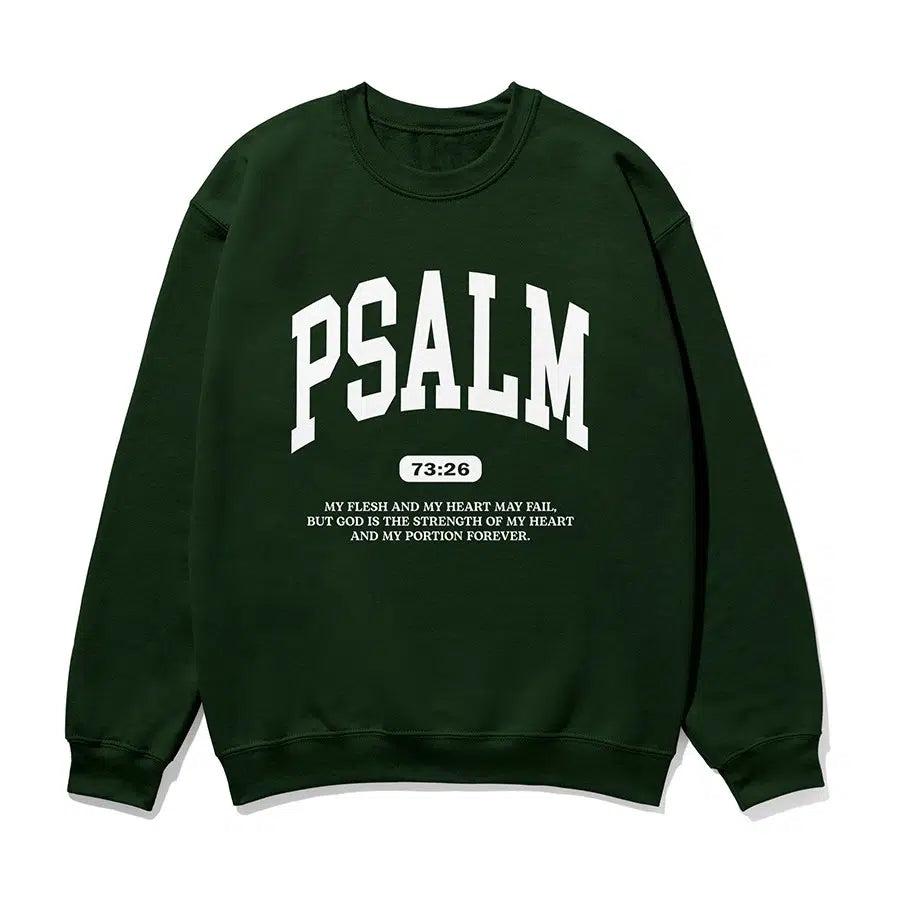 PSALM 73 26 Unisex Sweatshirt in forest color
