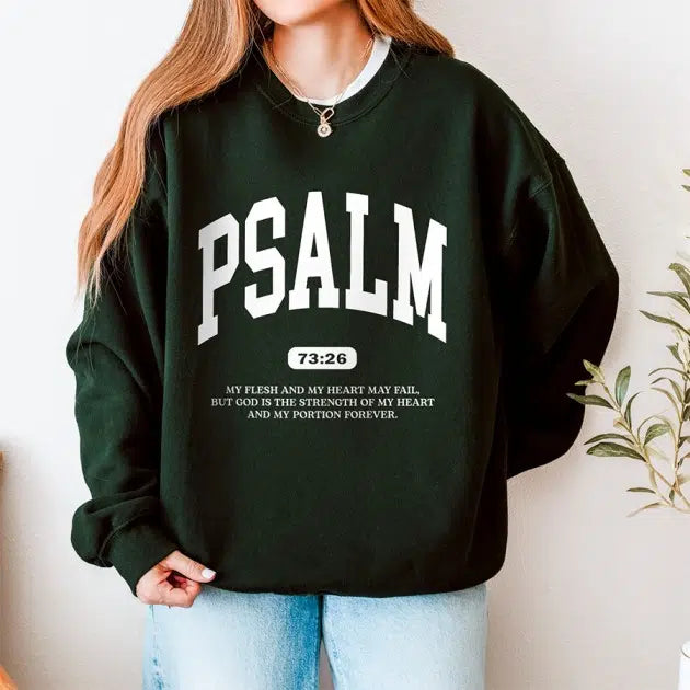 PSALM 73 26 Unisex Sweatshirt in forest color