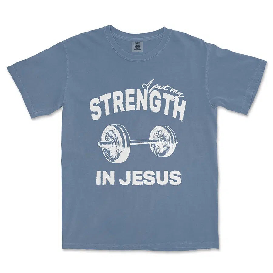 I Put My Strength In Jesus Unisex Tee in blue jean color