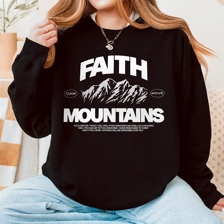 Womens Model Wearing Black Faith Can Move Mountains Sweatshirt