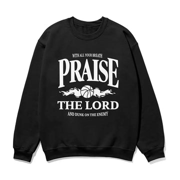 Praise The Lord and Dunk on the Enemy Unisex Sweatshirt in black color