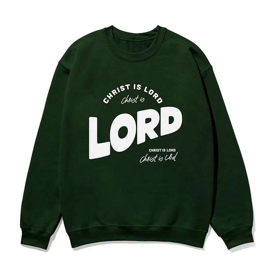 Christ is Lord Unisex Sweatshirt in forest color