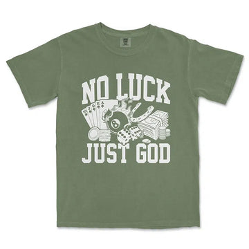 No Luck Just God Unisex Tee in moss color