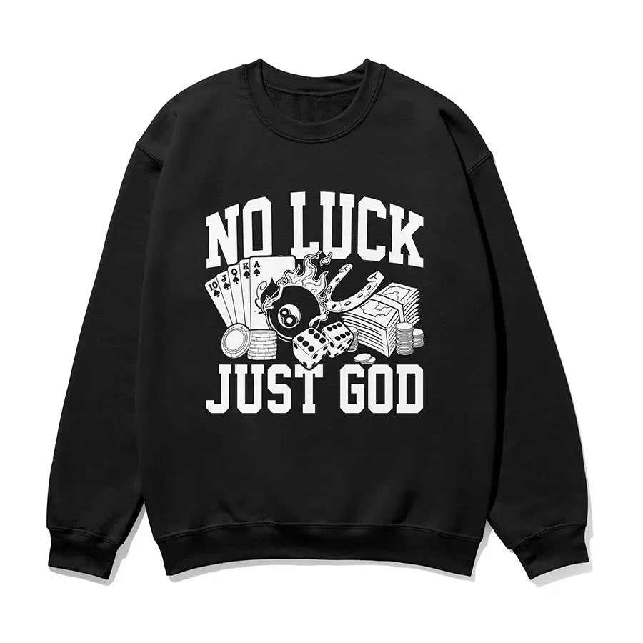 No Luck Just God Unisex Sweatshirt in black color