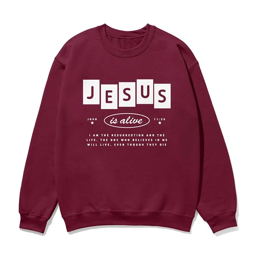 Jesus is Alive Unisex Sweatshirt in maroon color