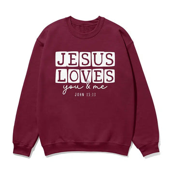 Jesus loves you & me unisex sweatshirt - maroon color