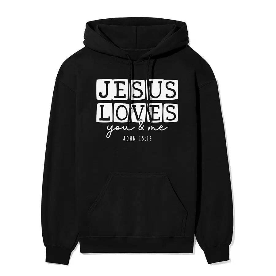 Jesus Loves You & Me Unisex Hoodie in black color