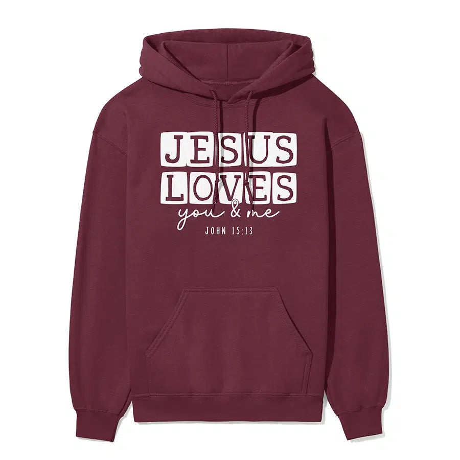 Jesus Loves You & Me Unisex Hoodie in maroon color