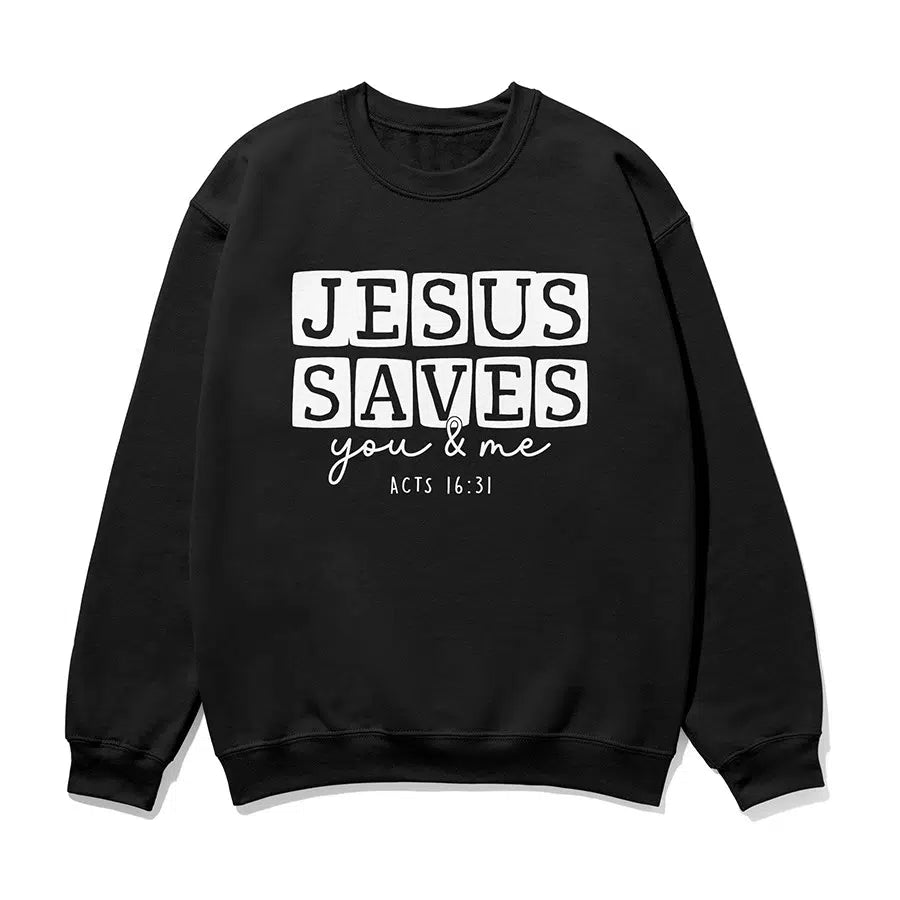 Jesus Saves You & Me Unisex Sweatshirt in black color