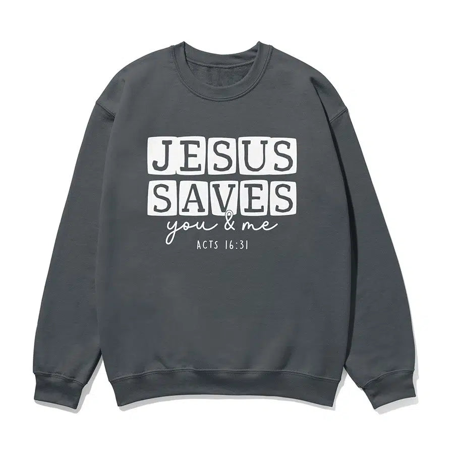 Jesus Saves You & Me Unisex Sweatshirt in charcoal color