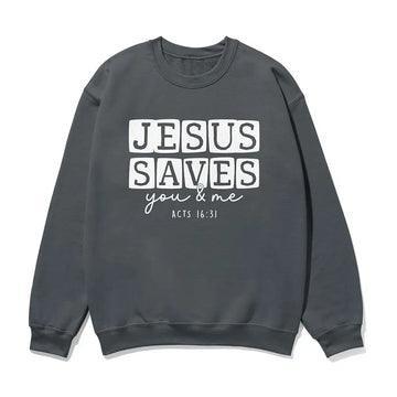 Jesus Saves You & Me Unisex Sweatshirt in charcoal color