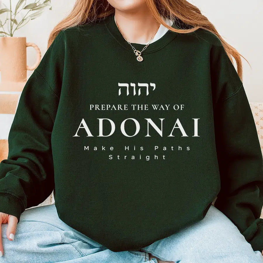 Womens Model Wearing Forest Yeshua Prepare The Way of ADONAI Unisex Sweatshirt