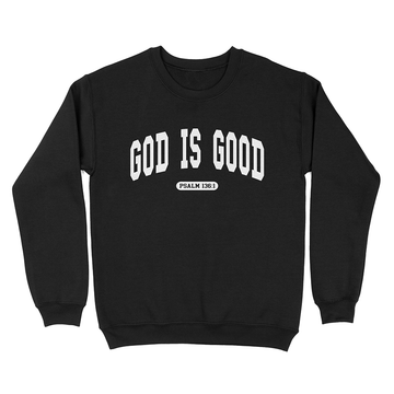 God is Good Unisex Christian Sweatshirt in black