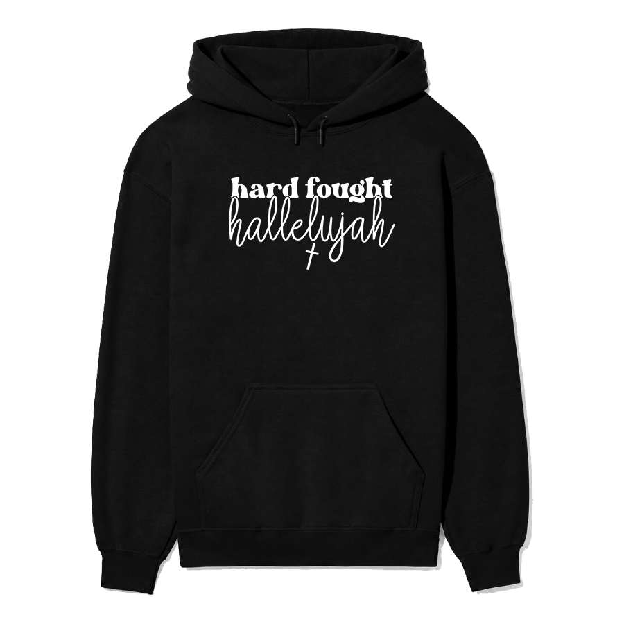 Hard Fought Hallelujah Unisex Hoodie