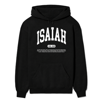 ISAIAH 41:10 Do Not Fear Unisex Hoodie