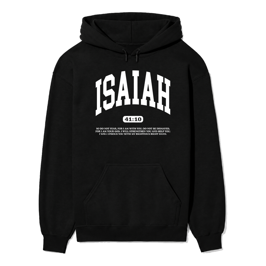 ISAIAH 41:10 Do Not Fear Unisex Hoodie