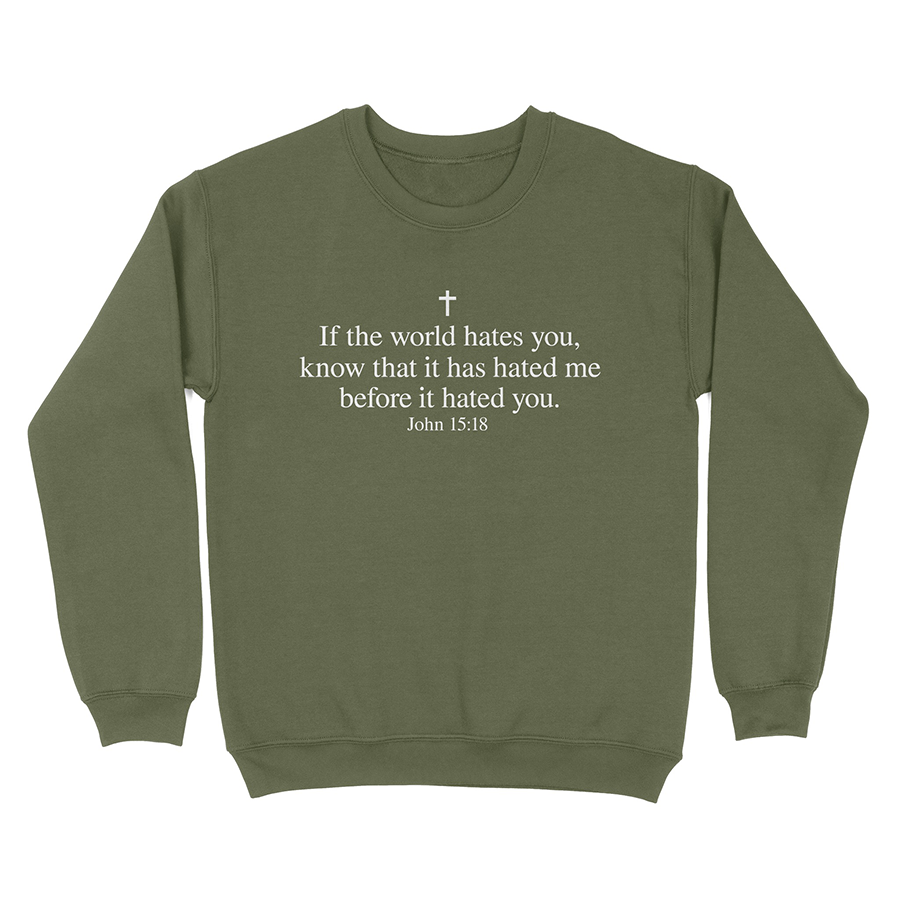 John 15:18 Christian sweatshirt in Military Green