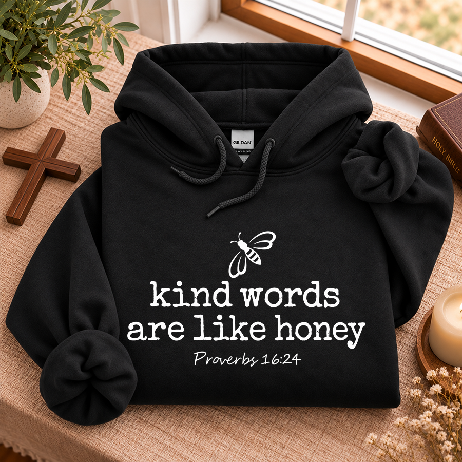 Kind Words Are Like Honey Christian hoodie in black - flat lay