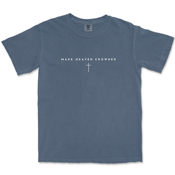 Make Heaven Crowded Christian t-shirt in denim