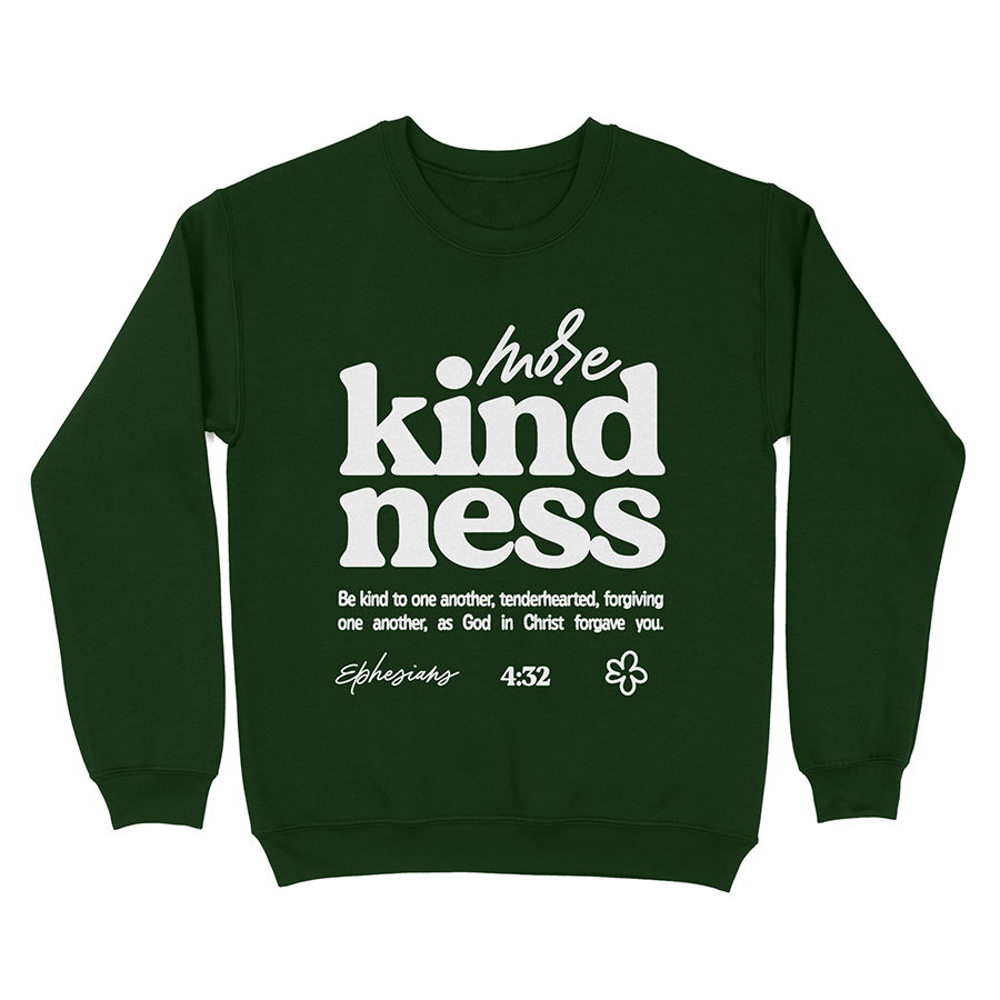 More Kindness Unisex Christian Sweatshirt in forest