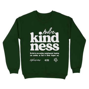 More Kindness Unisex Christian Sweatshirt in forest