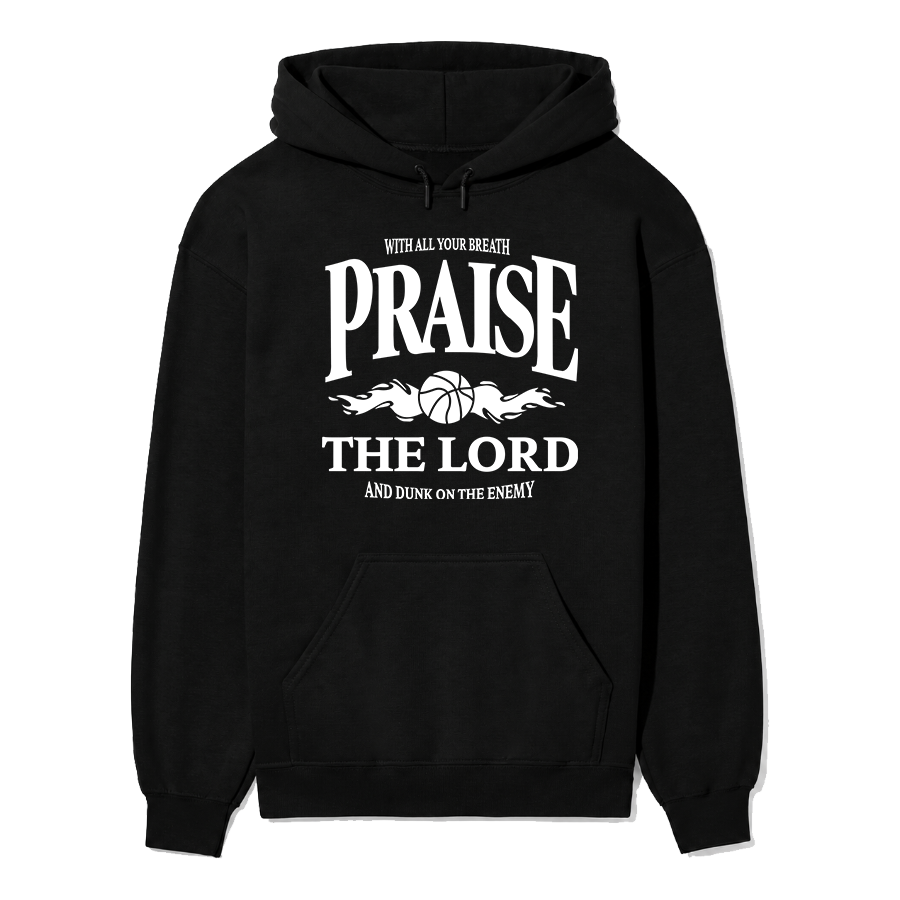 Praise The Lord and Dunk on the Enemy Unisex Hoodie