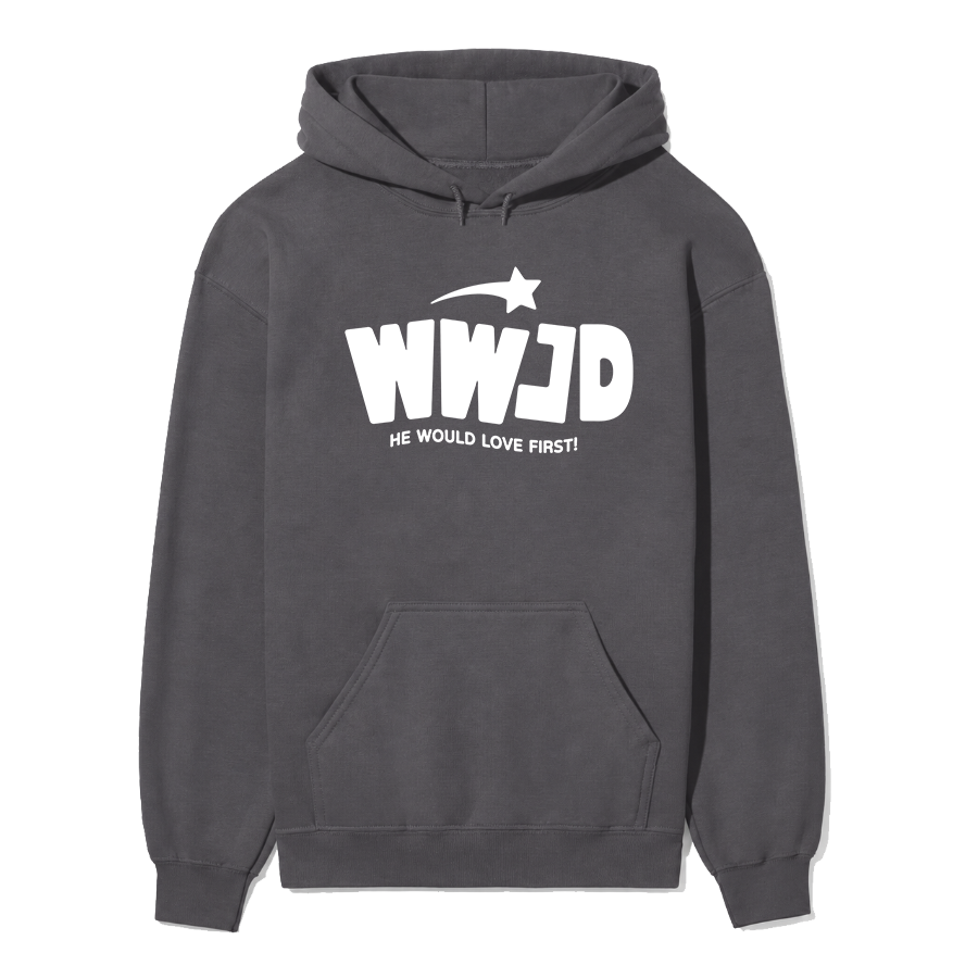 WWJD? He Would Love First Unisex Hoodie
