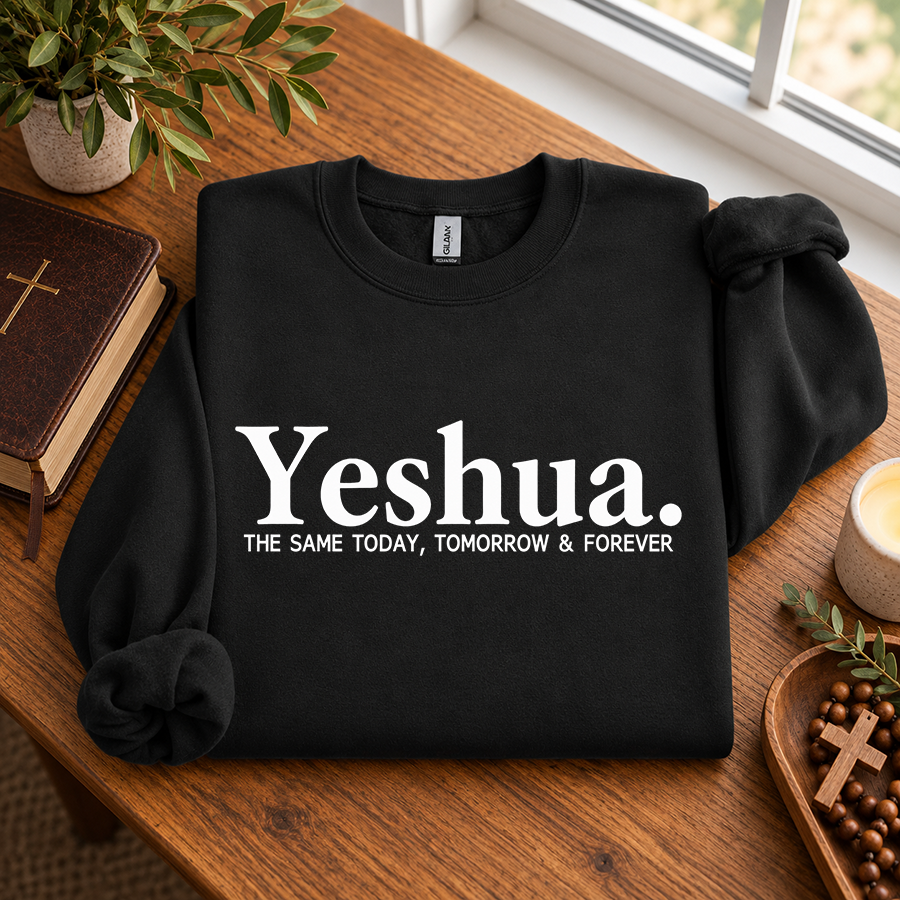 Yeshua The Same Today, Tomorrow & Forever Christian sweatshirt in black - flat lay